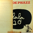 De Phazz Lala 2 0 (LP) Формат: Грампластинка (LP) (DigiPack) Дистрибьюторы: Phazz-a-delic, Концерн "Группа Союз" Германия Лицензионные товары Характеристики аудионосителей 2010 г Альбом: Импортное издание инфо 12354u.