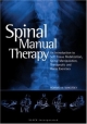 Spinal Manual Therapy: An Introduction to Soft Tissue Mobilization, Spinal Manipulation, Therapeutic and Home Exercise Издательство: Slack Incorporated, 2003 г Мягкая обложка, 272 стр ISBN 1556425694 Язык: Английский инфо 13098z.